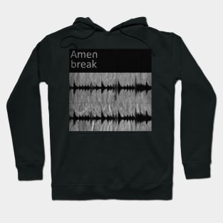 Amen break Hoodie